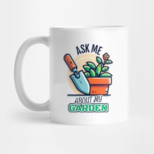 Ask Me about my Garden - Potted Flower and Trowel Mug